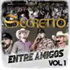 Secretto - Entre Amigos, Vol. 1